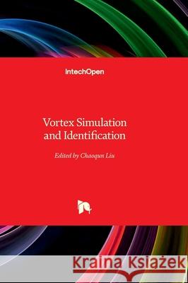 Vortex Simulation and Identification Chaoqun Liu 9781837686407 Intechopen - książka