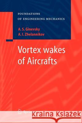 Vortex Wakes of Aircrafts Ginevsky, A. S. 9783642242465 Springer - książka