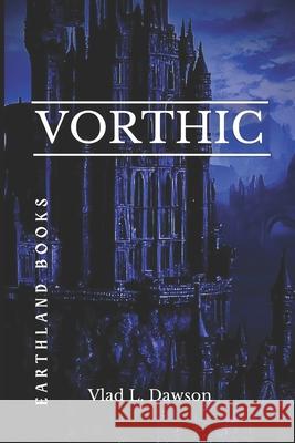 Vorthic Vlad L Dawson 9798586992055 Independently Published - książka