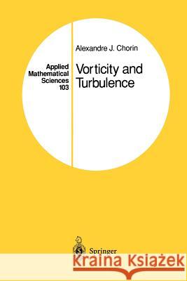 Vorticity and Turbulence Alexandre J. Chorin 9781461264590 Springer - książka