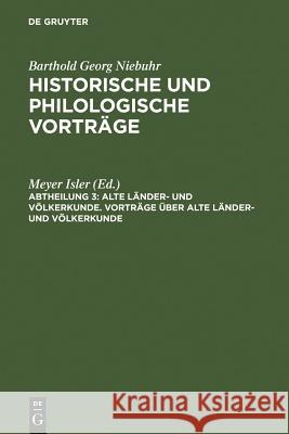 Vorträge über alte Länder- und Völkerkunde Isler, Meyer 9783111204291 Walter de Gruyter - książka