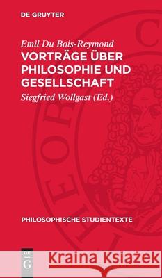 Vortr?ge ?ber Philosophie Und Gesellschaft Emil D Siegfried Wollgast 9783112728161 de Gruyter - książka