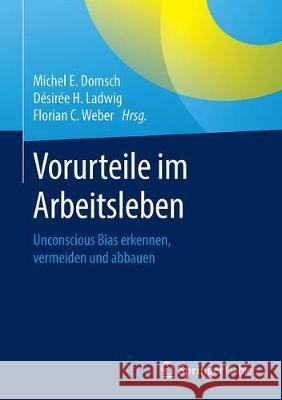 Vorurteile Im Arbeitsleben: Unconscious Bias Erkennen, Vermeiden Und Abbauen Domsch, Michel E. 9783662592311 Springer Gabler - książka