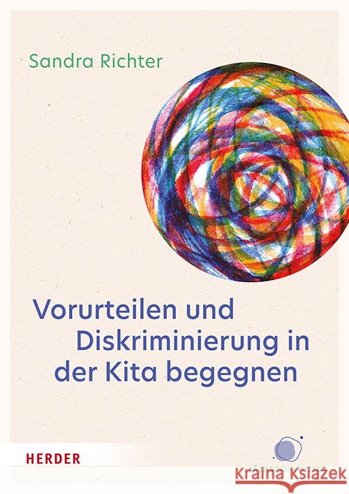 Vorurteilen und Diskriminierung in der Kita begegnen Richter, Sandra 9783451397554 Herder, Freiburg - książka