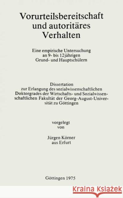 Vorurteilsbereitschaft Und Autoritäres Verhalten Körner, Jürgen 9783476998446 J.B. Metzler - książka