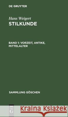 Vorzeit, Antike, Mittelalter Weigert, Hans 9783111295435 Walter de Gruyter - książka