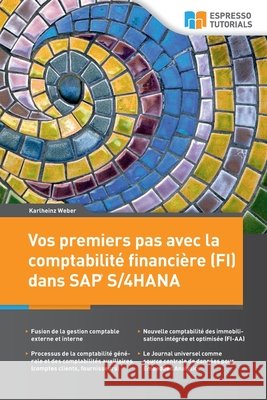 Vos premiers pas avec la comptabilité financière (FI) dans SAP S/4HANA Karlheinz Weber 9783960126621 Espresso Tutorials - książka