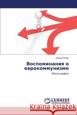 Vospominaniya O Evrokommunizme Popov Leonid 9783659547287 LAP Lambert Academic Publishing - książka