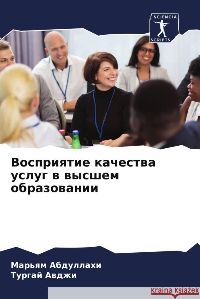 Vospriqtie kachestwa uslug w wysshem obrazowanii Abdullahi, Mar'qm, Awdzhi, Turgaj 9786204778884 Sciencia Scripts - książka