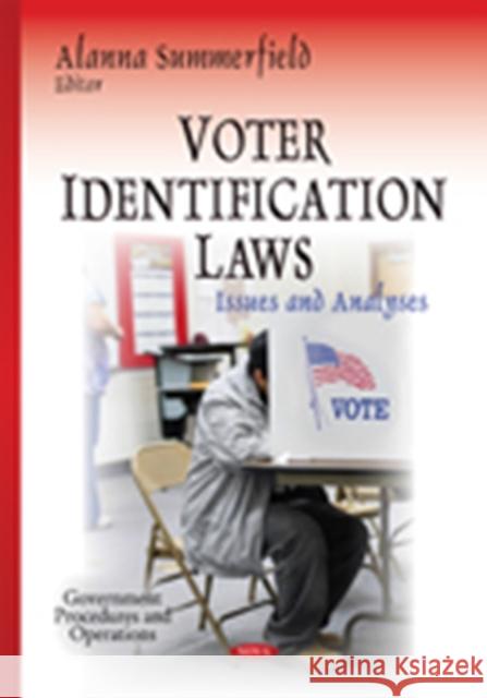 Voter Identification Laws: Issues & Analyses Alanna Summerfield 9781634635462 Nova Science Publishers Inc - książka