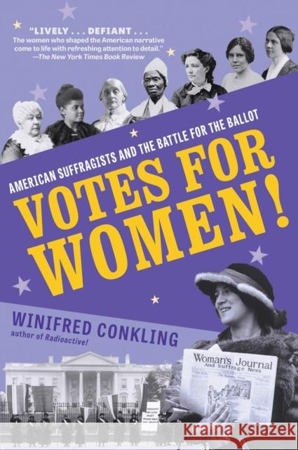 Votes for Women!: American Suffragists and the Battle for the Ballot Winifred Conkling 9781616209889 Algonquin Young Readers - książka