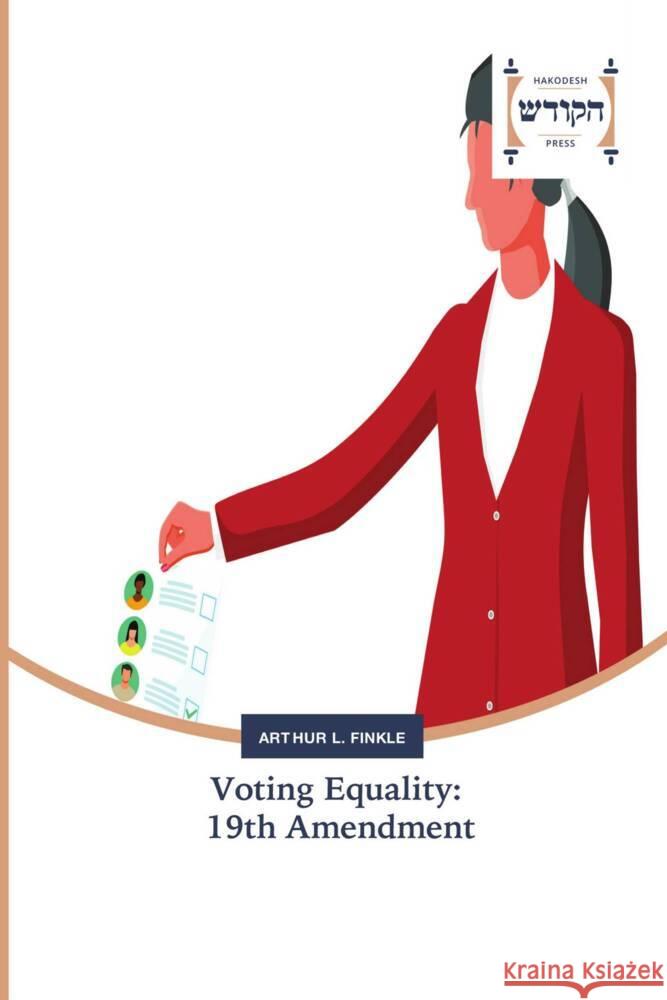 Voting Equality: 19th Amendment Finkle, Arthur L. 9786202455640 Hakodesh Press - książka