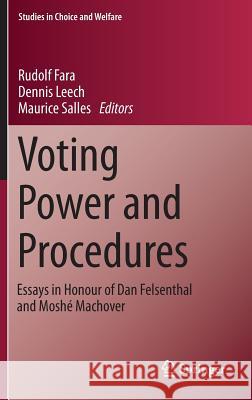 Voting Power and Procedures: Essays in Honour of Dan Felsenthal and Moshé Machover Fara, Rudolf 9783319051574 Springer - książka