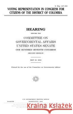 Voting representation in Congress for citizens of the District of Columbia Senate, United States 9781983631825 Createspace Independent Publishing Platform - książka