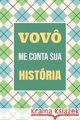 Vov?, me conta sua hist?ria: Um presente inesquec?vel para registrar sua trajet?ria e lembran?as Casey Parker 9781963155976 Midsummer Bloom Books - książka