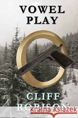 Vowel Play Cliff Robison 9781949005189 Rock and Fire Press - książka
