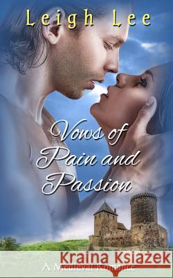 Vows Of Pain And Passion: A Medieval Romance Bayne, Winter 9781523877928 Createspace Independent Publishing Platform - książka