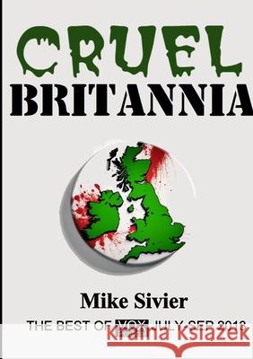 Vox Political: Cruel Britannia Mike Sivier 9781446737415 Lulu.com - książka