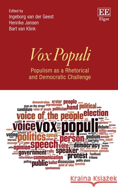 Vox Populi: Populism as a Rhetorical and Democratic Challenge Ingeborg van der Geest Henrike Jansen Bart van Klink 9781789901405 Edward Elgar Publishing Ltd - książka