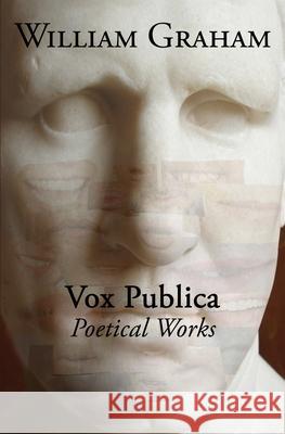 Vox Publica: Poetical Works William Graham 9781419668234 Booksurge Publishing - książka