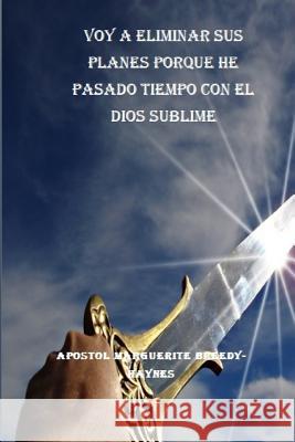 Voy a Eliminar Sus Planes Porque He Pasado Tiempo Con El Dios Sublime Marguerite Breedy-Haynes 9781797642246 Independently Published - książka