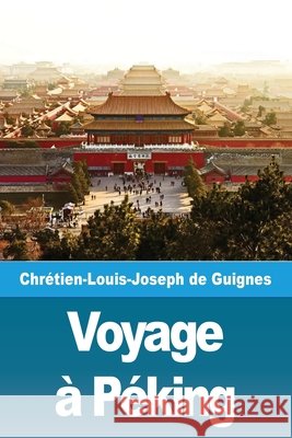 Voyage à Péking de Guignes, Chrétien-Louis-Joseph 9783967872064 Prodinnova - książka