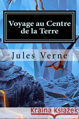 Voyage au Centre de la Terre Verne, Jules 9781523856640 Createspace Independent Publishing Platform - książka