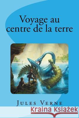 Voyage au centre de la terre Saguez, Edinson 9781537313283 Createspace Independent Publishing Platform - książka