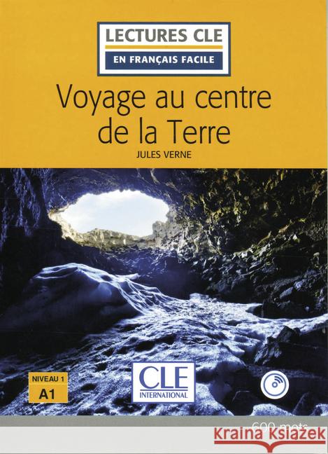 Voyage au centre de la Terre : Französische Lektüre. Niveau A1. 600 mots. Audio-Online Verne, Jules 9783125933019 Cle International - książka