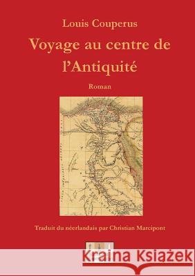 Voyage au centre de l'Antiquit? Louis Cuperus 9782930760100 Editions Martagon Asbl - książka