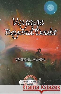 Voyage Beyond Doubt Bruce Moen 9781571741011 Hampton Roads Publishing Company - książka