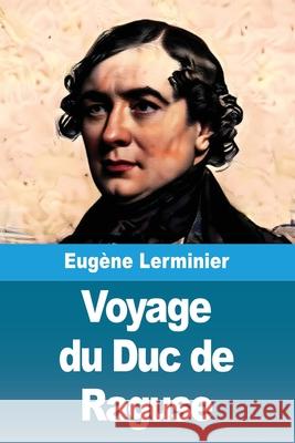 Voyage du Duc de Raguse Eug?ne Lerminier 9783690824019 Prodinnova - książka