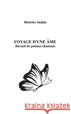 Voyage d'une ?me B?atrice Sadala 9782322558599 Bod - Books on Demand - książka