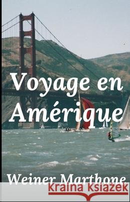 Voyage en Amérique Marthone, Weiner 9781661186630 Independently Published - książka