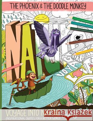 Voyage Into Nature Coloring Book: The Phoenix and The Doodle Monkey Jarvis, Peter 9781717167323 Createspace Independent Publishing Platform - książka