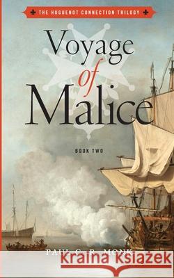 Voyage of Malice Paul C. R. Monk 9780993444272 Bloomtree Press - książka