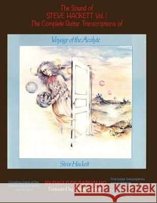 Voyage of the Acolyte: The Sound of Steve Hackett Vol. 1: In continuation of 