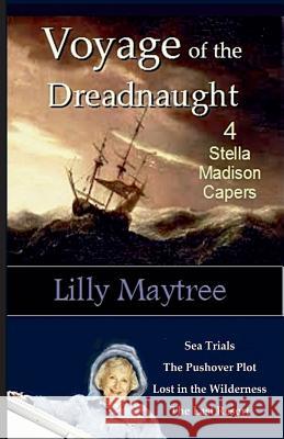 Voyage of the Dreadnaught: 4 Stella Madison Capers Lilly Maytree 9781944798062 Lightsmith Publishers - książka