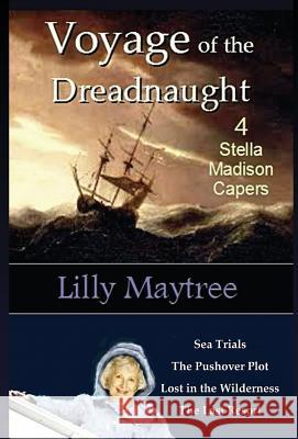 Voyage of the Dreadnaught: 4 Stella Madison Capers Lilly Maytree 9781944798208 Lightsmith Publishers - książka