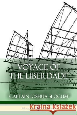 Voyage of the Liberdade Captain Joshua Slocum 9781387900930 Lulu.com - książka