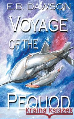 Voyage of the Pequod E. B. Dawson 9781386592907 E.B. Dawson - książka