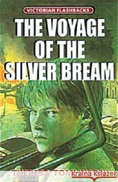 Voyage of the Silver Bream Theresa Tomlinson 9780713658521 Bloomsbury Publishing PLC - książka