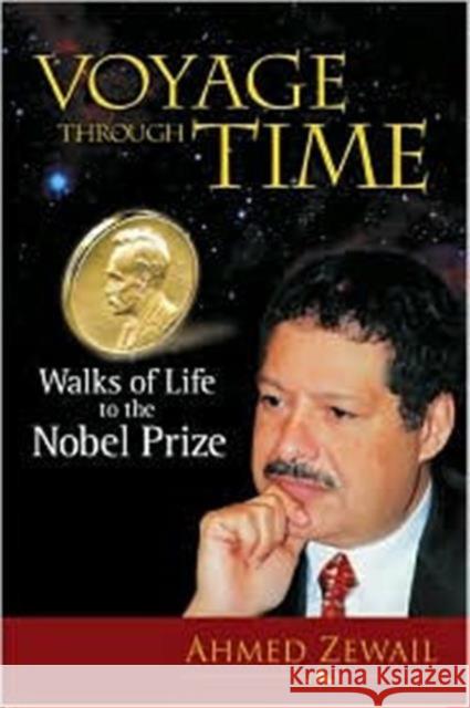 Voyage Through Time: Walks of Life to the Nobel Prize Zewail, Ahmed H. 9789812383402 World Scientific Publishing Co Pte Ltd - książka