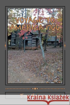 Voyage to America 1766: Revised reprint originally published 2006 Herman, Jim 9781481900331 Createspace - książka