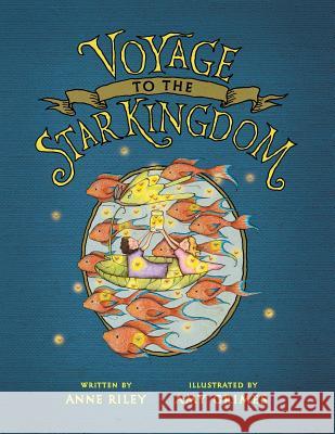 Voyage to the Star Kingdom Anne Riley Amy Grimes 9781519421531 Createspace Independent Publishing Platform - książka