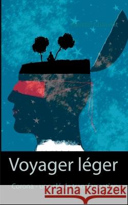 Voyager léger: Corona - une clé de transformation Kerstin Chavent 9782322241095 Books on Demand - książka