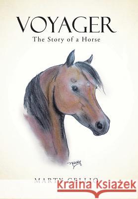 Voyager: The Story of a Horse Marty Cellio 9781490836522 WestBow Press - książka