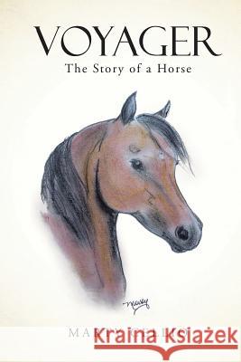 Voyager: The Story of a Horse Marty Cellio 9781490836539 WestBow Press - książka