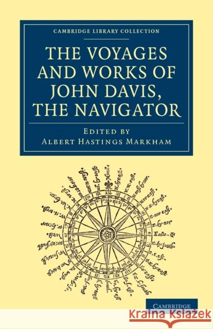 Voyages and Works of John Davis, the Navigator John Davis Davis John Albert Hastings Markham 9781108011501 Cambridge University Press - książka