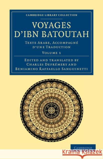 Voyages d'Ibn Batoutah: Texte Arabe, Accompagné d'Une Traduction Ibn Batuta 9781108044080 Cambridge University Press - książka